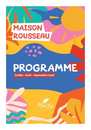 Maison Rousseau - Juillet à septembre 2026