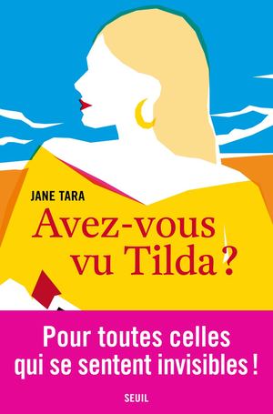 "Avez-vous vu Tilda ?", Jane Tara - Editions du Seuil