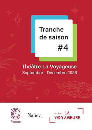 Programme : Tranche de saison 4#lavoyageuse