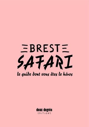 Brest Safari - Editions Deux degrés
