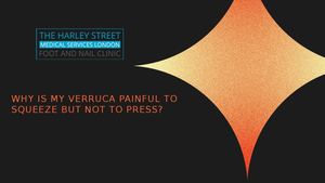 Why Is My Verruca Painful To Squeeze But Not To Press