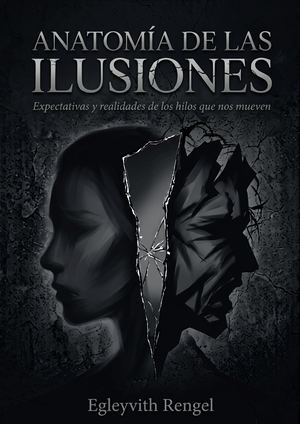 Anatomía De Las Ilusiones