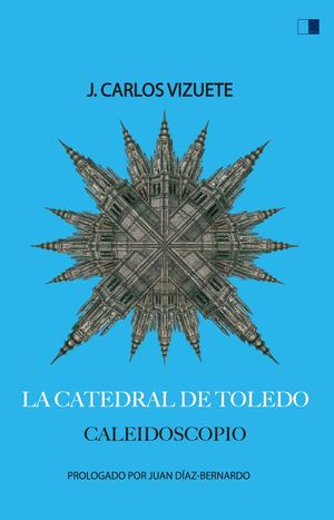 La Catedral De Toledo Prensa Ok Celya