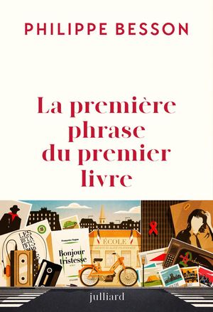 La première phrase du premier livre - Philippe Besson