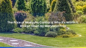 The Price of Mosquito Control & Why It's Worth It, Broken Down by Maryland Pros