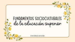 Fundamentos socioculturales de la educación superior, Karina De León