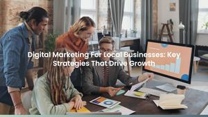 Digital Marketing For Local Businesses: Key Strategies That Drive Growth