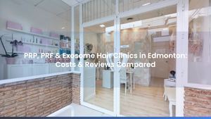 PRP, PRF & Exosome Hair Clinics in Edmonton: Costs & Reviews Compared