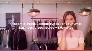 4 Essential Press Release Types For Your Small Business: Visual Guide + Examples