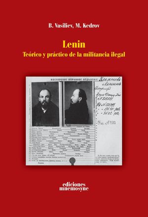 Lenin Teorico Y Practico De La Militancia Ilegal  * B. Vasiliev/M. edrov
