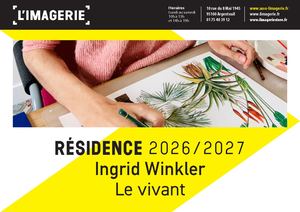 Residence Ingrid Winkler 2026-27 L'imagerie