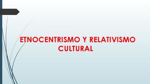 Etnocentrismo Y Relativismo Cultural