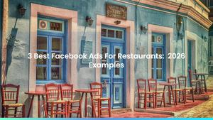 3 Best Facebook Ads For Restaurants: 2026 Examples