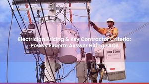 Electrician Pricing & Key Contractor Criteria: Poway Experts Answer Hiring FAQs