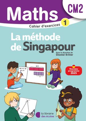 Mathématiques CM2 (2026) – Méthode de Singapour – Cahier d’exercices 1
