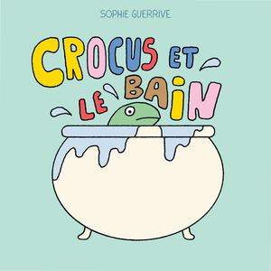 Crocus et le Bain - extrait