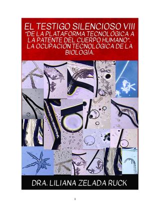 El Testigo Silencioso Viii “De La Plataforma Tecnológica A La Patente Del Cuerpo Humano” La Ocupación Tecnológica De La Biología