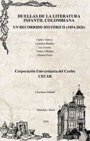 Huellas De La Literatura Infantil Colombiana 1854 2026