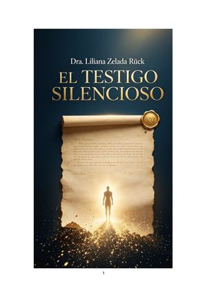 El Testigo Silencioso Xv Dra Liliana Zelada Ruck