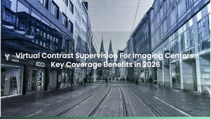 Virtual Contrast Supervision For Imaging Centers: Key Coverage Benefits in 2026