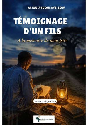 TÉMOIGNAGE D'UN FILS  by ALIOU ABDOULAYE Sow