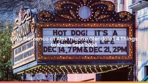 Love Flamenco at Alex Theatre Glendale | 4 Things to Know Sept 2026