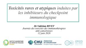RR TOX : Toxicités Atypiques - Valérian Rivet