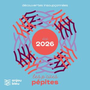 Les P'tites Pépites en Anjou bleu- été 2026