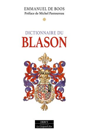 Dictionnaire du blason, Emmanuel DE BOOS (EXTRAIT)