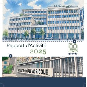 Rapport Activité 2025 - MSA Gironde