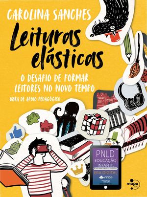 Leituras Elásticas: O desafio de formar leitores no novo tempo