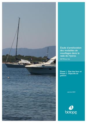 Etude d'amélioration des modalités de mouillages dans la rade de  Hyères - Phase 1: Etat des lieux - Phase 2: Objectifs de gestion
