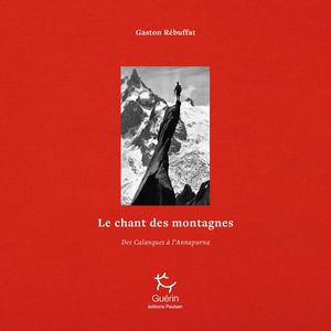 Le Chant Des Montagnes T1 Gaston Rébuffat Blade