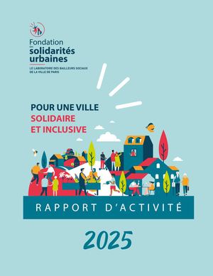 Rapport D'activité 2025 Fondation Des Solidarités Urbaines