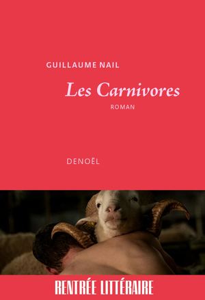 Les Carnivores - Guillaume Nail