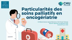 RR Oncogé 26 : Particularités Des Soins Palliatifs En Oncogériatrie - Mélanie Sarraut