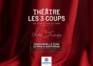 Festival de théâtre Les 3 Coups Courchevel Tourisme 2026