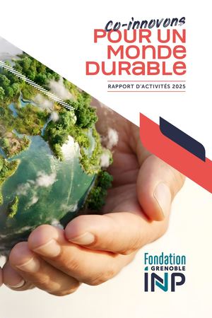 Rapport d'activités 2025 - Fondation Grenoble INP