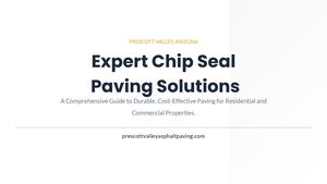 Expert Chip Seal Paving Prescott Valley Az
