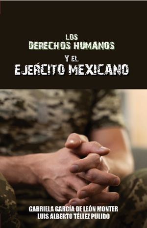 Los Derechos Humanos y El Ejército Mexicano