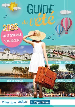 Guide De L'ete Lot Et Garonne & Sud Gironde 2026