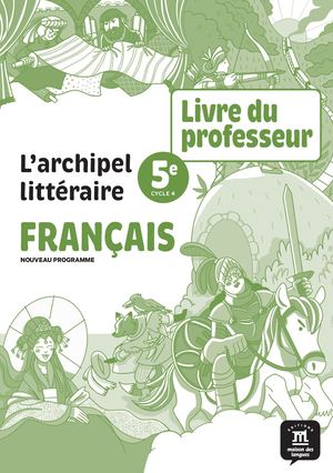 L'archipel littéraire 5e Nouveau programme - Livre du professeur - Extrait