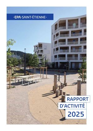 Le rapport d'activité 2025 de l'EPA Saint-Étienne est disponible !