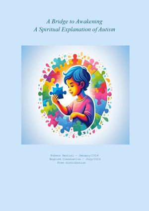 A Bridge To Awakening A Spiritual Explanation Of Autism (Rubens Santini)