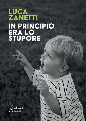 In principio era lo stupore
