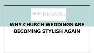 Why Church Weddings Are Becoming Stylish Again