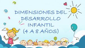 Dimensiones Del Desarrollo Infantil (4 A 8 Años)