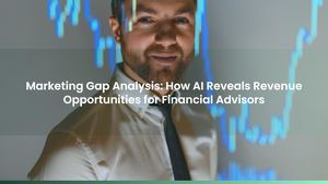 Marketing Gap Analysis: How AI Reveals Revenue Opportunities for Financial Advisors