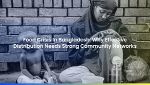 Food Crisis In Bangladesh: Why Effective Distribution Needs Strong Community Networks