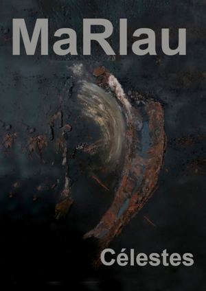 Présentation MaRlau Célestes